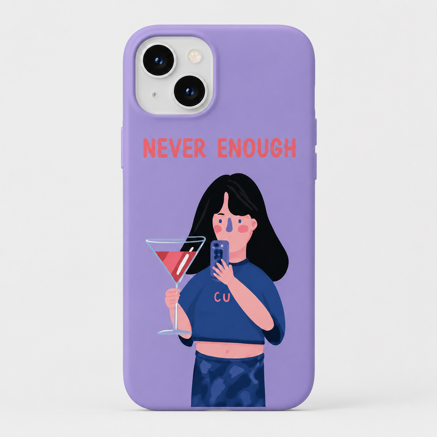 Kaeviq®Never Enough Tasarım Telefon Kılıfı